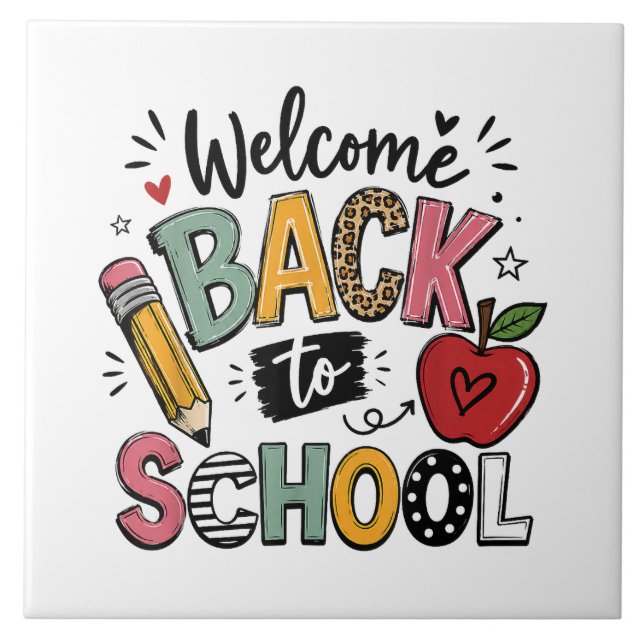 Welcome Back to School Teacher Student First Day Ceramic Tile (Front)