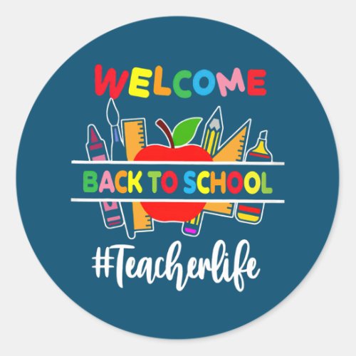 Welcome Back To School Teacher Teacher  Classic Round Sticker