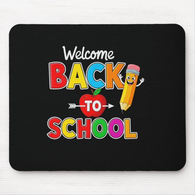 Welcome Back To School Teachers Students First Day Mouse Pad (Front)