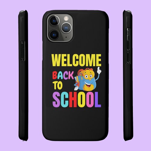 Welcome back to school the first day of school iPhone 11 pro case
