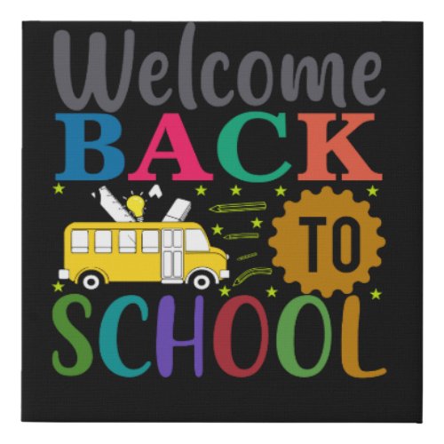 Welcome back to school typography t shirt design b faux canvas print
