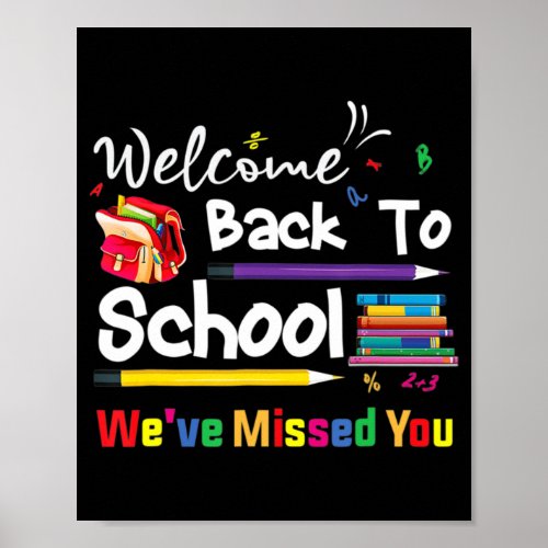 Welcome Back To School Weve Missed You School Cha Poster