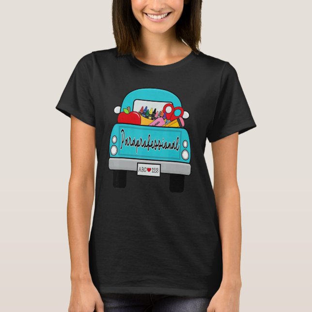 Welcome Back to School With Truck   Paraprofession T-Shirt (Front)