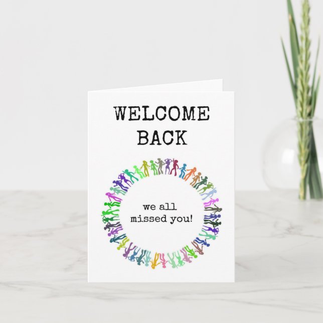 Welcome Back, We All Missed You Card (Front)