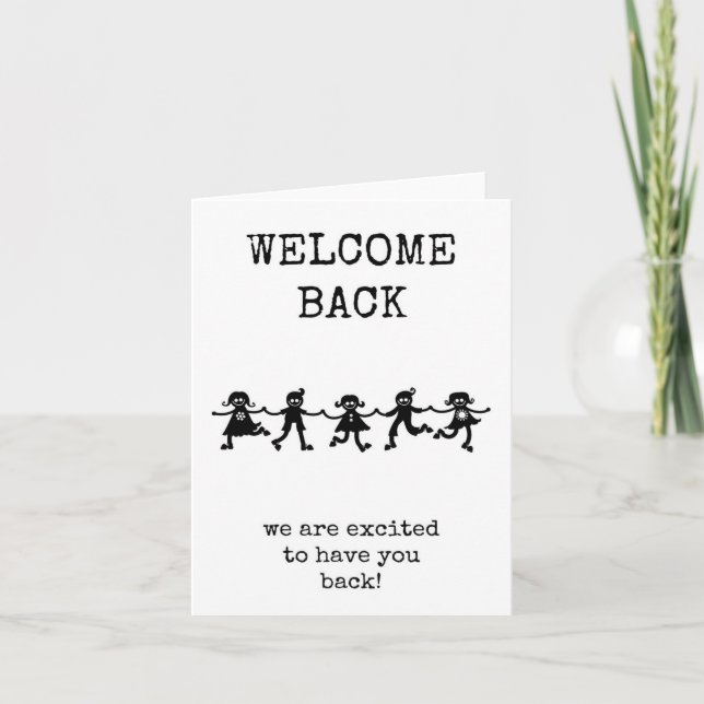 Welcome Back, We Are Excited To Have You Back Card (Front)
