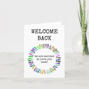 Welcome Back, We Are Excited To Have You Back Thank You Card
