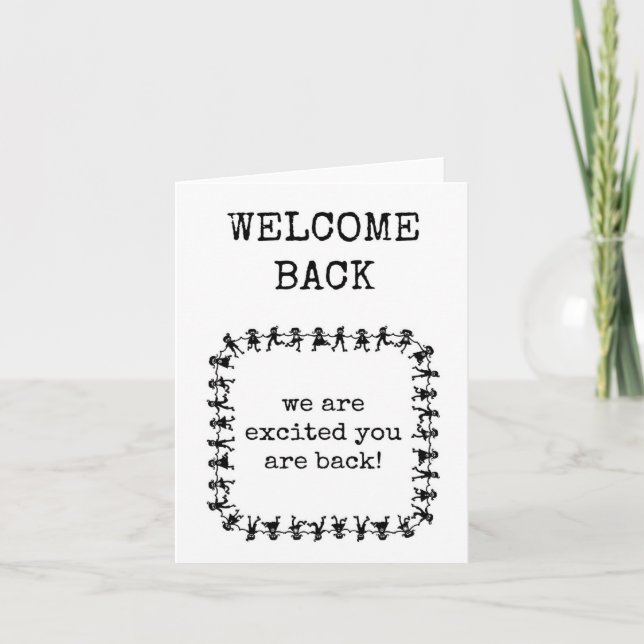 Welcome Back, We Are Excited You Are Back Thank You Card (Front)