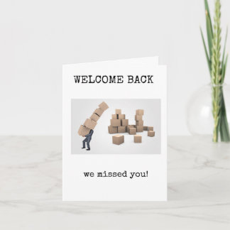 Welcome Back, We Missed You Card