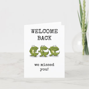 Welcome Back We Missed You Card