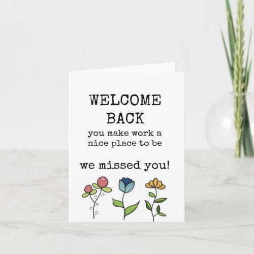 Welcome Back We Missed You Card