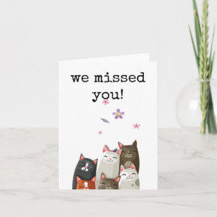 Welcome Back, We Missed You, Cute Card