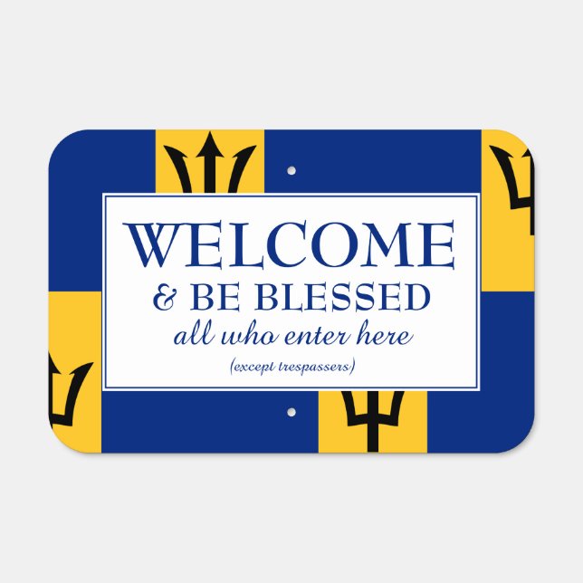 WELCOME | BE BLESSED | Flag of BARBADOS | House Metal Sign (Front)