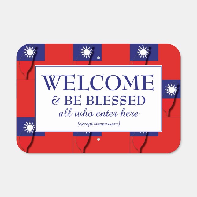 WELCOME | BE BLESSED | Flag of TAIWAN (ROC) House Metal Sign (Front)