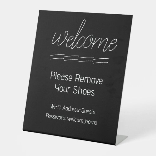 Welcome Black and White Please Remove Shoes Pedestal Sign