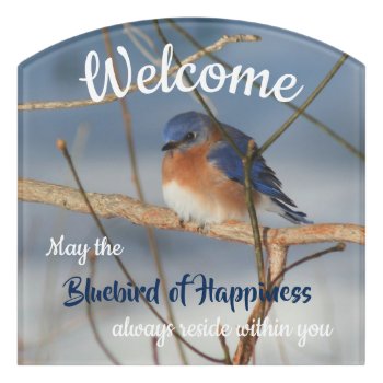 Welcome Bluebird Of Happiness Inspirational   Door Sign by SmilinEyesTreasures at Zazzle