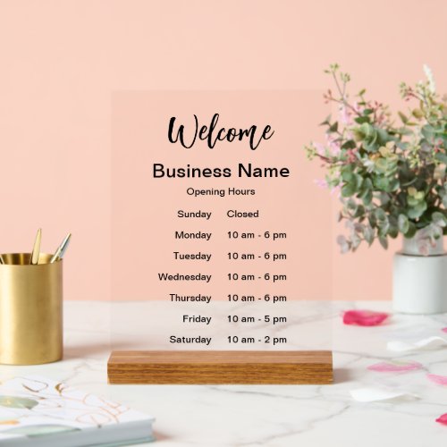 Welcome Business Name Hours of Operation Acrylic Sign