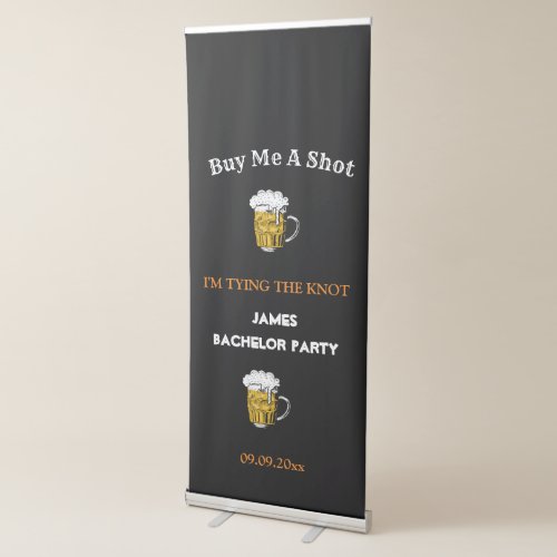 Welcome Buy Me a Shot Bachelor Weekend Party   Retractable Banner