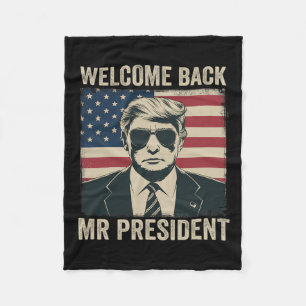 Welcome Byck Mr President Donald Trump Victory 1 Fleece Blanket