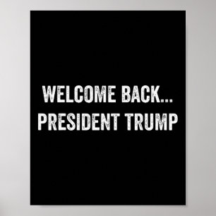 Welcome Byck... President Trump Us Election 2024 R Poster