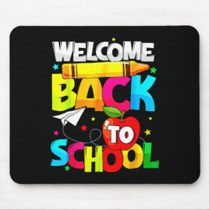 Welcome Byck To School Fun Student Teacher Love Ki Mouse Pad