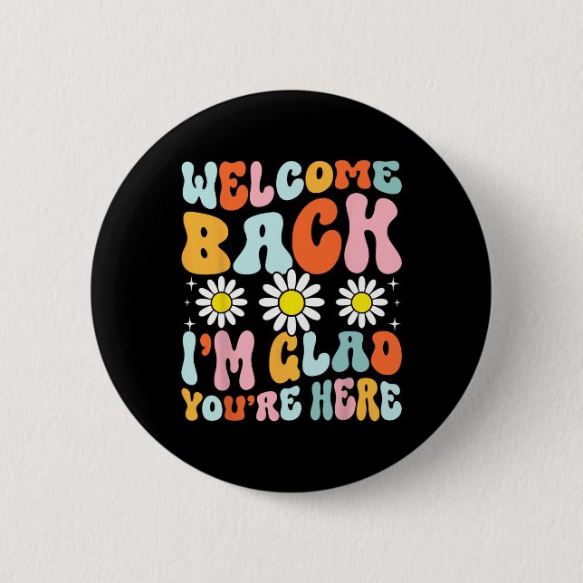 Welcome Ck I'm Glad You're Here Teacher Student Te Button (Front)