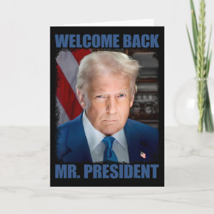 Welcome Ck Mr President Donald Trump Inauguration  Card