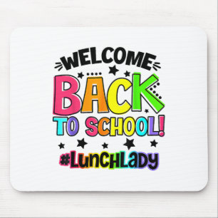 Welcome Ck To School Lunch Lady Cafeteria Teacher  Mouse Pad