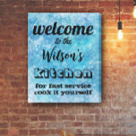 welcome custom kitchen quote humor wall art  blue<br><div class="desc">This custom kitchen stretched canvas wall art is ready to personalize with humorous text on shabby chic style background grunge design in sepia tones.</div>