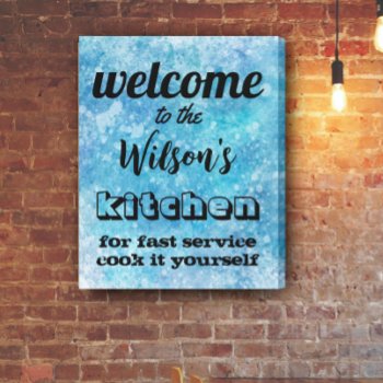 Welcome Custom Kitchen Quote Humor Wall Art  Blue by annpowellart at Zazzle