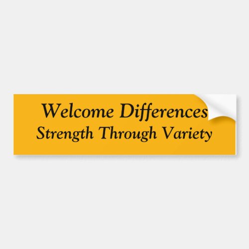 Welcome Differences Strength Through Variety Bumper Sticker