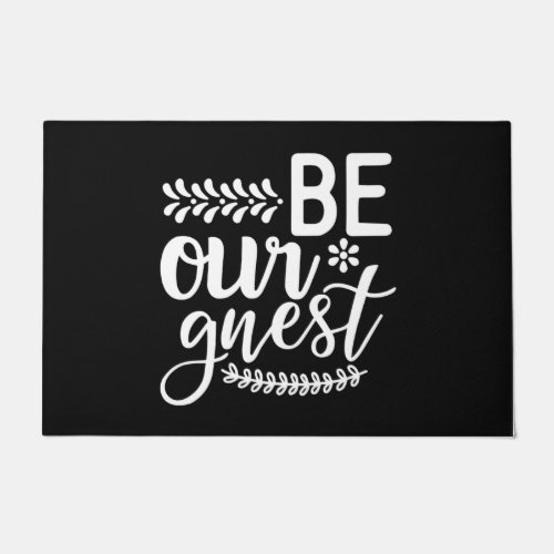 Welcome Door Mat Be Our Guest Black White