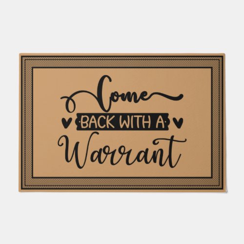 Welcome Door Mat Come Back With A Warrant Coconut 