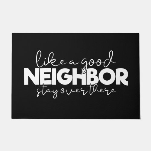 Welcome Door Mat Like A Good Neighbor Black White