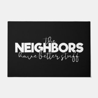 Welcome Door Mat The Neighbors Have Black White