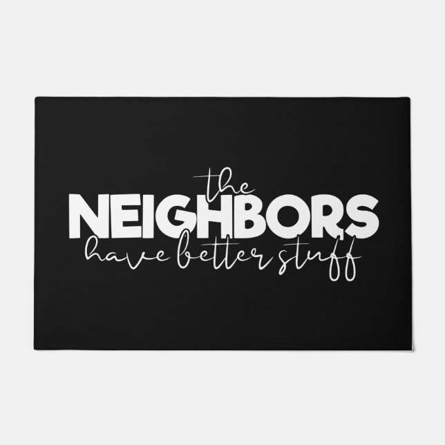 Welcome Door Mat The Neighbors Have Black White (Front)