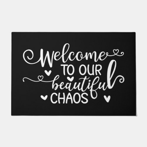 Welcome Door Mat Welcome To Our Beautiful Chaos Bl