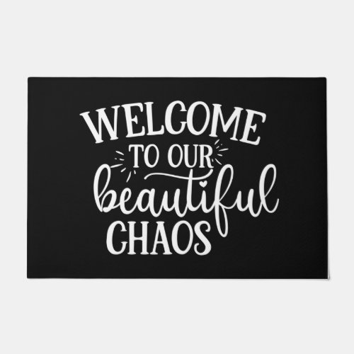 Welcome Door Mat Welcome To Our Beautiful Chaos Bl