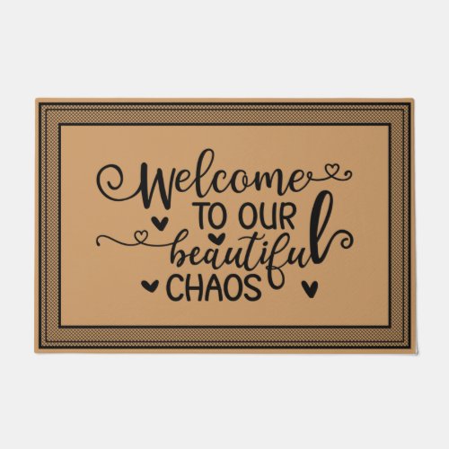 Welcome Door Mat Welcome To Our Beautiful Chaos Co