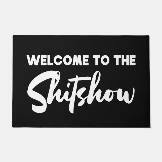 Welcome Door Mat Welcome To The Shitshow Black Whi (Front)