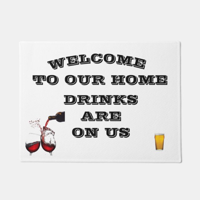 *WELCOME-DRINKS ARE ON US* FUNNY DOORMAT (Front)