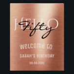 Welcome Elegant Rose Gold Hello Fifty Birthday  Poster<br><div class="desc">Welcome Girly Elegant Rose Gold Foil Hello Fifty Birthday Backdrop Poster</div>