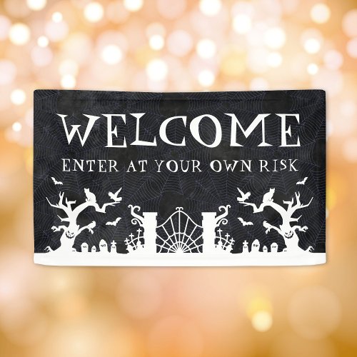 Welcome Enter At Your Own Risk Halloween Banner