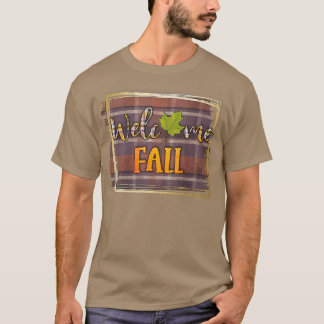 Welcome Fall 1 Autumn Theme T-Shirt