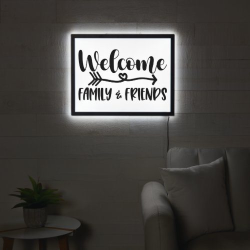 Welcome Family and Friends LED Sign