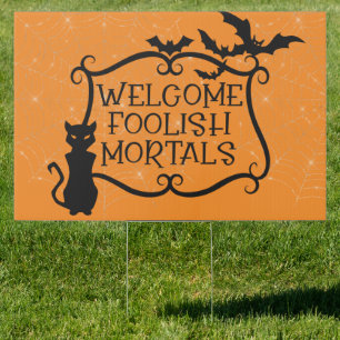 Welcome Foolish Mortals Halloween Sign