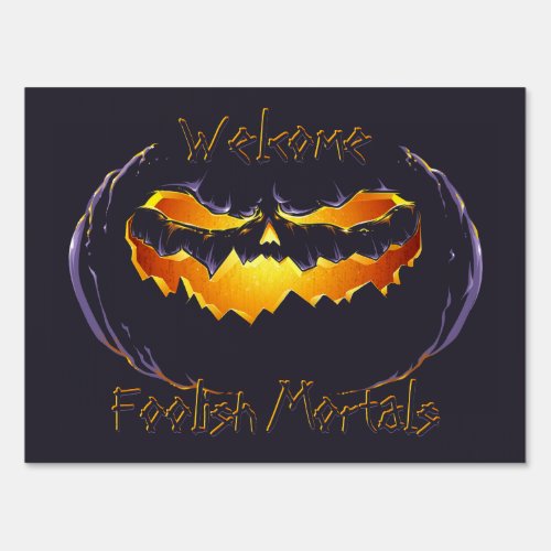 Welcome Foolish Mortals Jack_o_lantern Halloween Sign