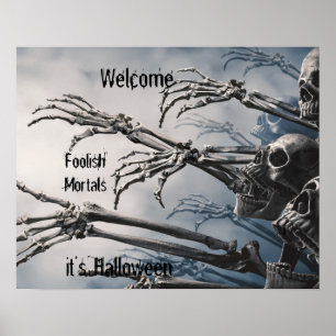 Welcome Foolish Mortals Zombie Skeleton Scary   Poster