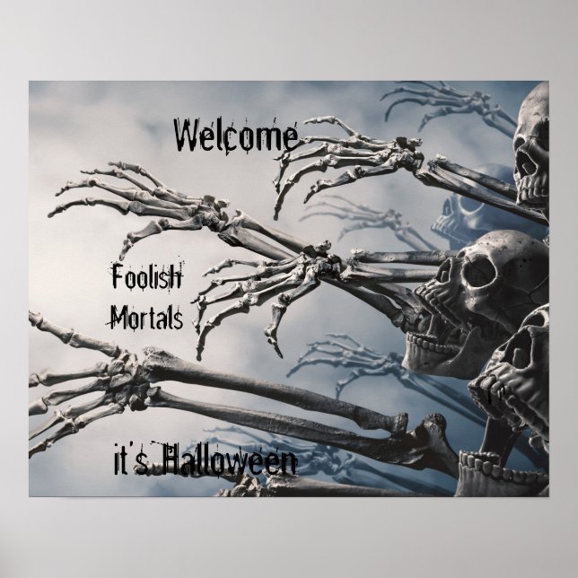 Welcome Foolish Mortals Zombie Skeleton Scary   Poster (Front)