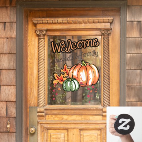 Welcome Friends and Family Window Cling