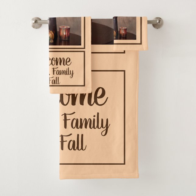 Welcome Friends, Family and Fall / Autumn Bath Towel Set (Insitu)